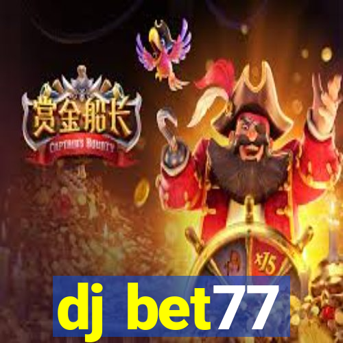 dj bet77